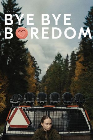 Bye Bye Boredom's poster