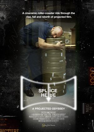 Splice Here: A Projected Odyssey's poster