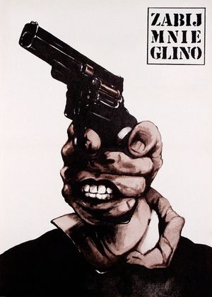 Zabij mnie glino's poster