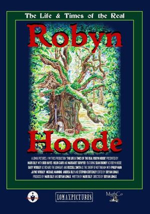 The Life & Times of the Real Robyn Hoode's poster