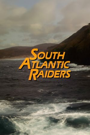 South Atlantic Raiders: Part 1's poster
