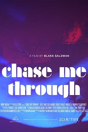Chase Me Through's poster