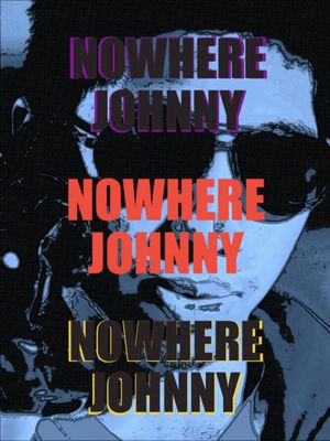 Nowhere Johnny's poster