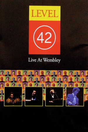Level 42 - Live at Wembley's poster