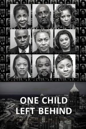 One Child Left Behind: The APS Teaching Scandal's poster