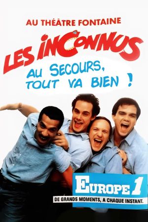 Les Inconnus - Au secours… Tout va bien !'s poster