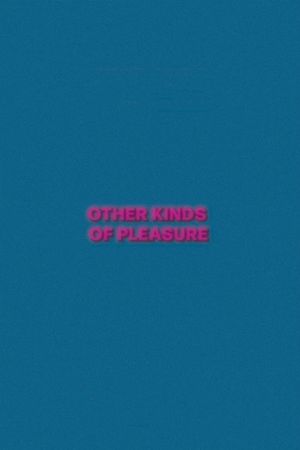 Other Kinds of Pleasure's poster