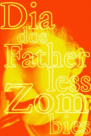 Day of the Fatherless Zombies's poster