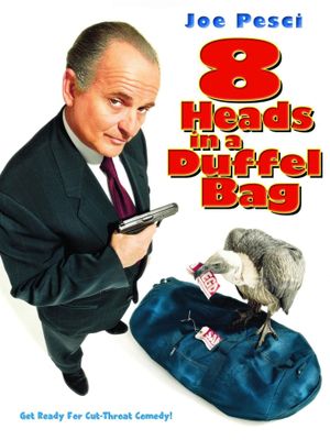 8 Heads in a Duffel Bag's poster