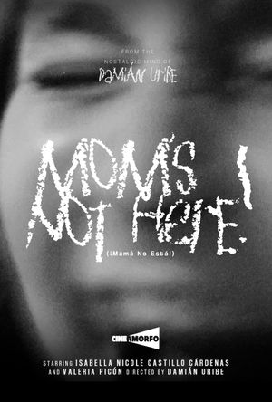 Mom's not Here!'s poster