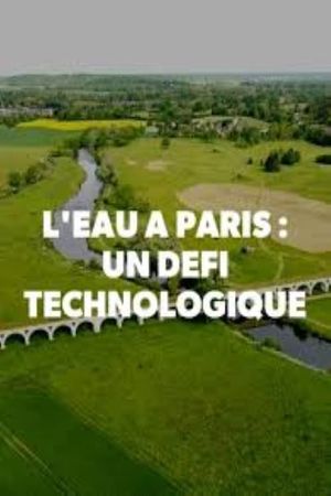 L'Eau à paris : un défi technologique's poster