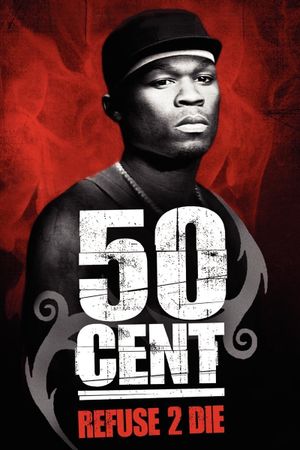 50 Cent: Refuse 2 Die's poster