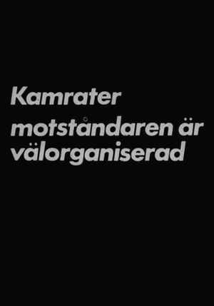 Kamrater, motståndaren är välorganiserad's poster