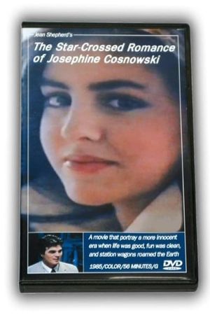 The Star-Crossed Romance of Josephine Cosnowski (a Tale of Gothic Love)'s poster