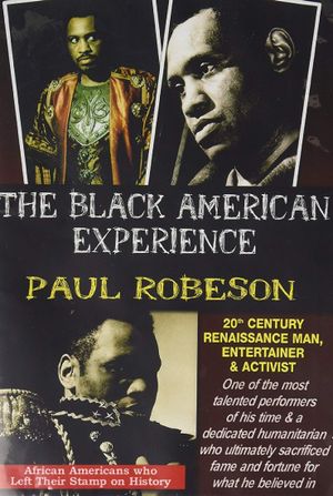 Paul Robeson: 20th Century Renaissance Man, Entertainer & Activist's poster