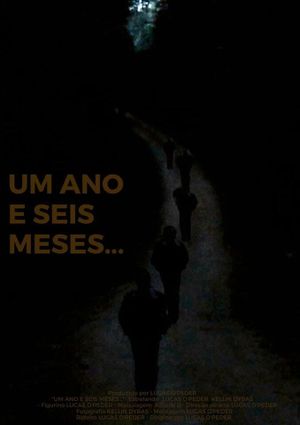 Um Ano e Seis Meses...'s poster