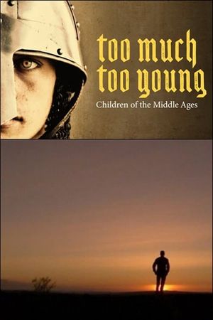 Too Much, Too Young: Children of the Middle Ages's poster