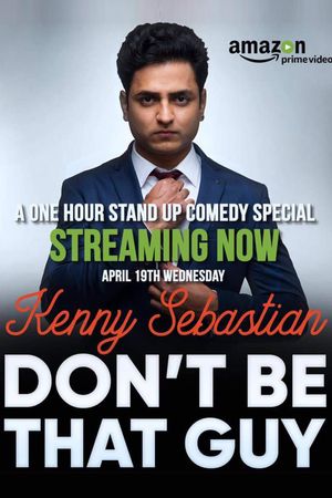 Kenny Sebastian : Don't Be That Guy's poster