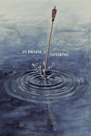 In Praise of Nothing's poster
