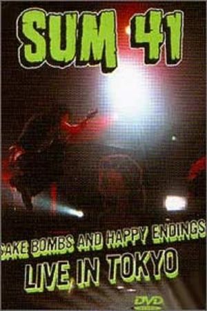 Sum 41: Sake Bombs and Happy Endings's poster