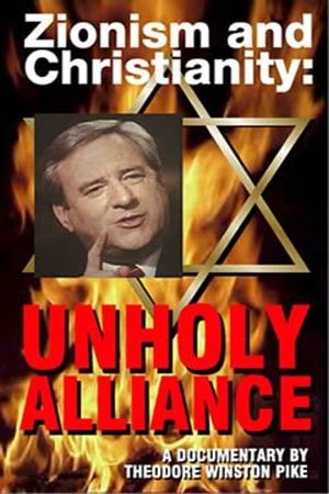 Zionism and Christianity: Unholy Alliance's poster