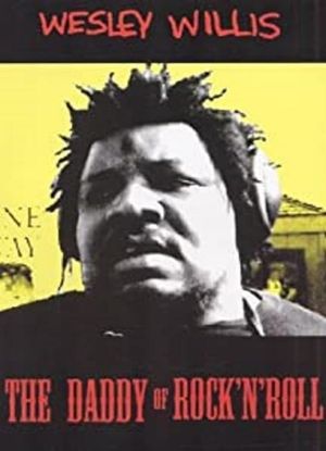 Wesley Willis: The Daddy of Rock 'n' Roll's poster