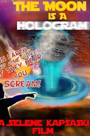 The Moon Is a Hologram's poster