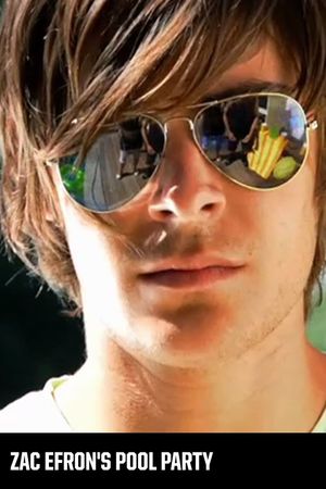 Zac Efron's Pool Party's poster