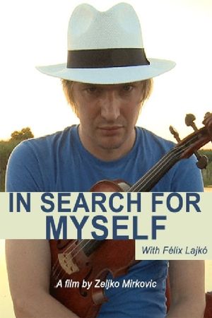 Lajko Felix: In Search for Myself's poster