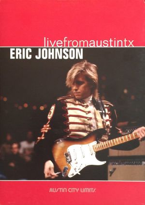 Eric Johnson - Live from Austin TX's poster