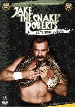 Jake 'The Snake' Roberts - Pick Your Poison's poster