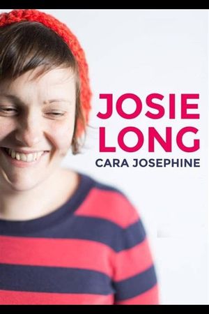 Josie Long: Cara Josephine's poster