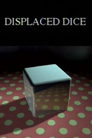 Displaced Dice's poster