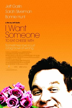 I Want Someone to Eat Cheese With's poster