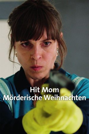 Hit Mom – Mörderische Weihnachten's poster