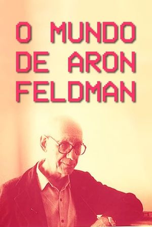 O Mundo de Aron Feldman's poster