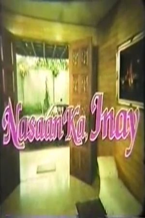Nasaan ka inay?'s poster