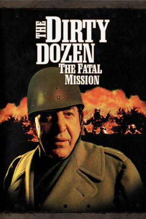 The Dirty Dozen: The Fatal Mission's poster