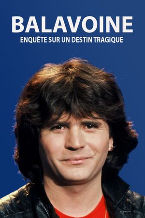 Balavoine, enquête sur un destin tragique's poster
