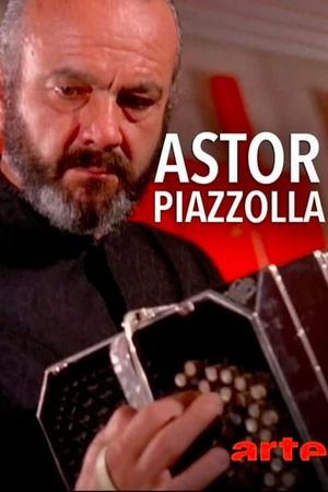 Astor Piazzolla: tango nuevo's poster