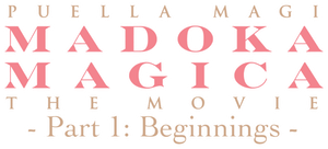 Puella Magi Madoka Magica the Movie Part 1: Beginnings's poster