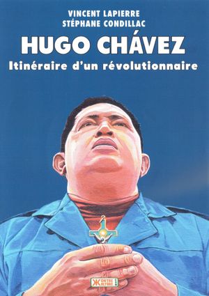 Hugo Chávez: Itinéraire d'un révolutionnaire's poster