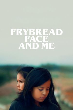 Frybread Face and Me's poster