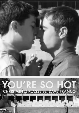 You're So Hot with Chris Mintz-Plasse and Dave Franco's poster