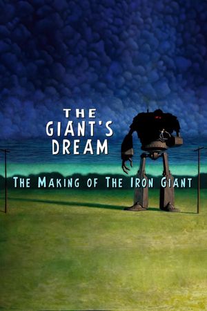 The Giant's Dream: The Making of the Iron Giant's poster