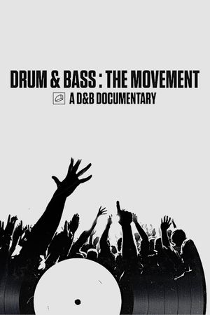 Drum & Bass: The Movement's poster