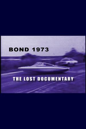 Bond 1973: The Lost Documentary's poster