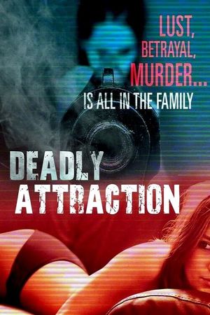 Deadly Attraction's poster