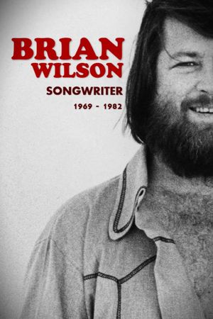 Brian Wilson: Songwriter 1969-1982's poster