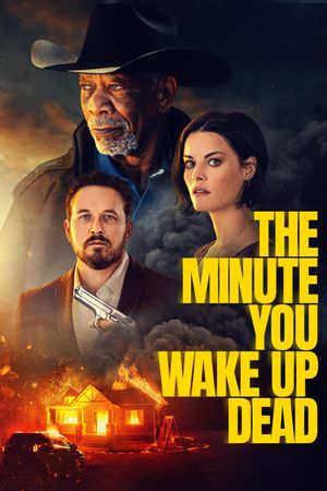 The Minute You Wake up Dead's poster
